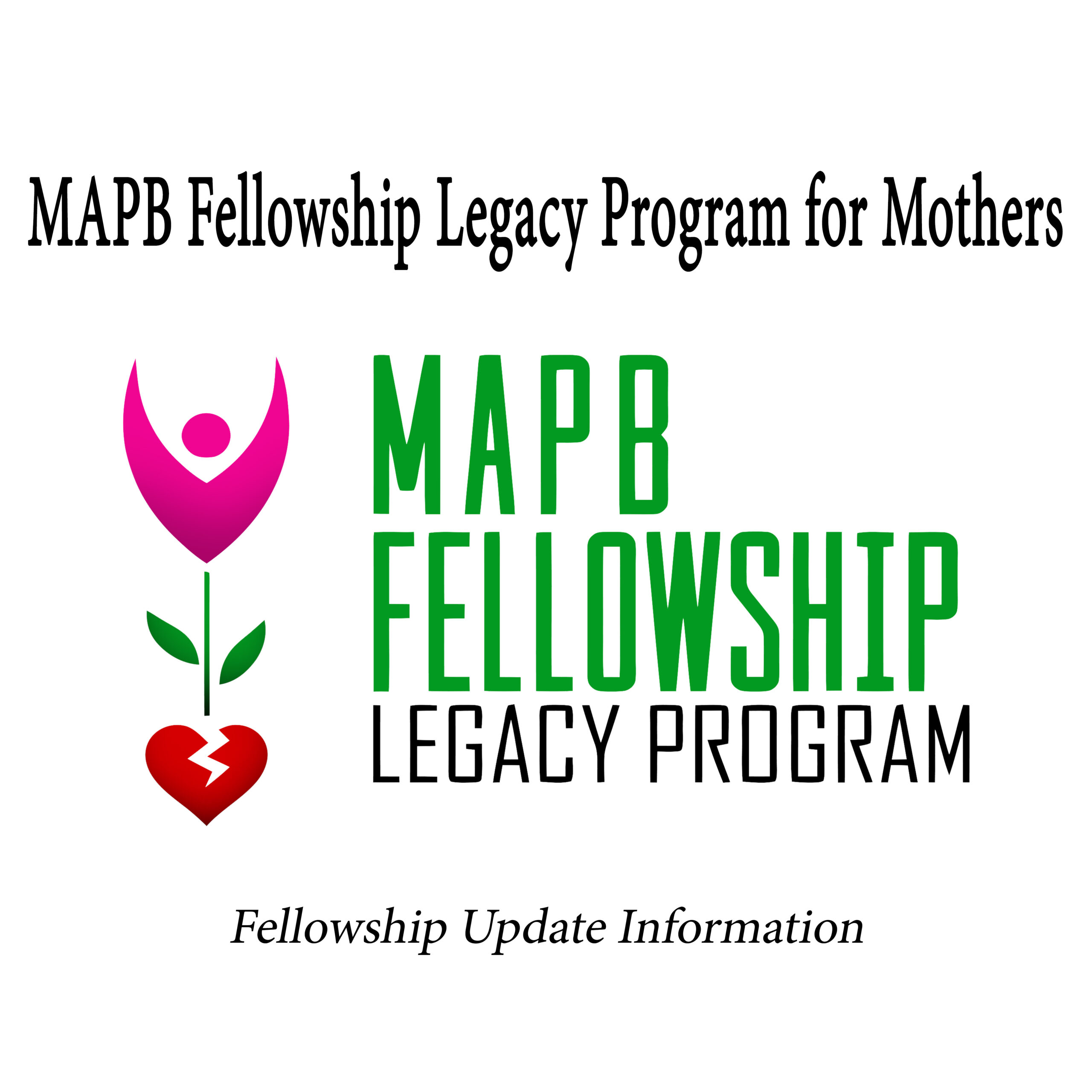MAPB Fellowship Legacy Program for Mothers